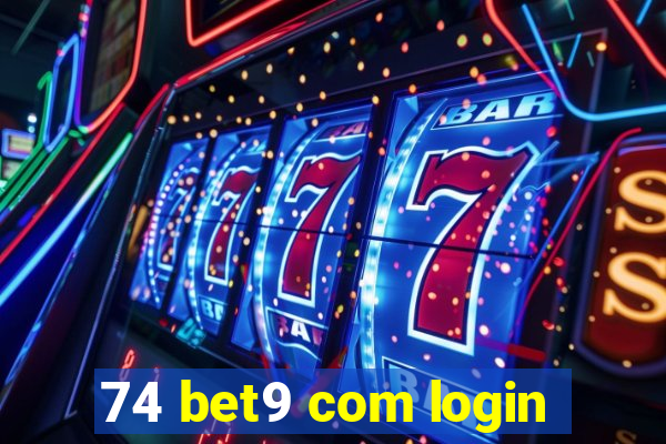 74 bet9 com login